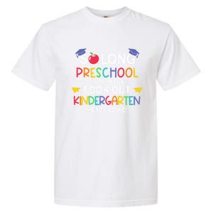 So Long Preschool Its Been Look Out Kindergarten Here I Come Back To School Garment-Dyed Heavyweight T-Shirt