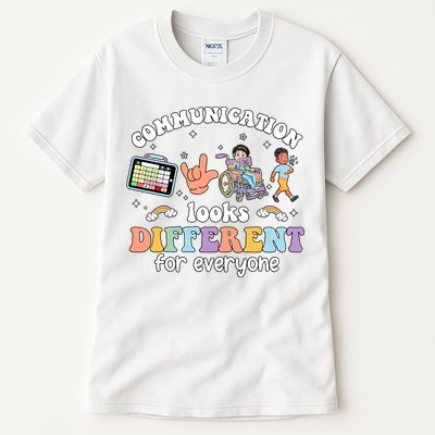 Speech Language Pathologist Communication Looks Different For Everyone Tall T-Shirt