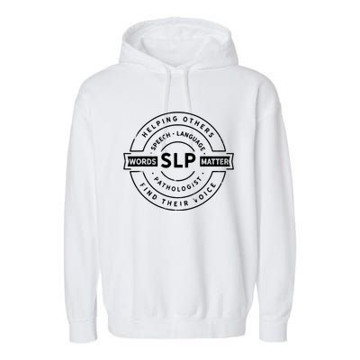 Speech Language Pathology SLP Speech Therapy Tee Garment-Dyed Fleece Hoodie