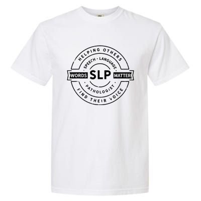 Speech Language Pathology SLP Speech Therapy Tee Garment-Dyed Heavyweight T-Shirt