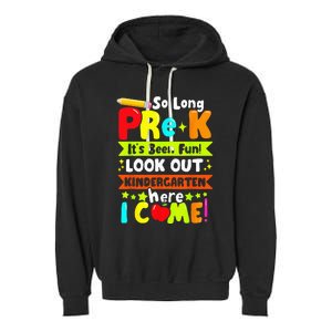 So Long Pre K Its Been Kindergarten Here I Come Garment-Dyed Fleece Hoodie