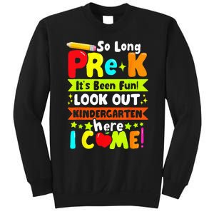 So Long Pre K Its Been Kindergarten Here I Come Sweatshirt