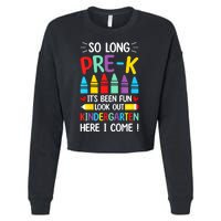 So Long Pre K Graduation Kindergarten Here I Come 2024 Gift Cropped Pullover Crew