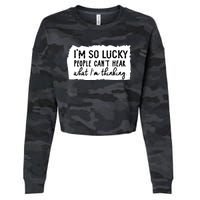 So Lucky People Cant Hear What Im Thinking Cropped Pullover Crew