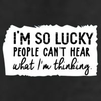 So Lucky People Cant Hear What Im Thinking Cool Comfort Performance Bucket Hat