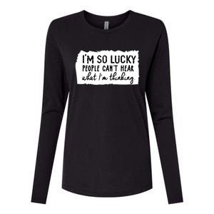 So Lucky People Cant Hear What Im Thinking Womens Cotton Relaxed Long Sleeve T-Shirt