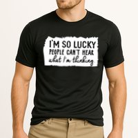 So Lucky People Cant Hear What Im Thinking Cooling Performance Crew T-Shirt