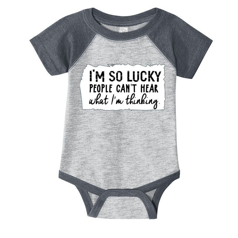 So Lucky People Cant Hear What Im Thinking Infant Baby Jersey Bodysuit
