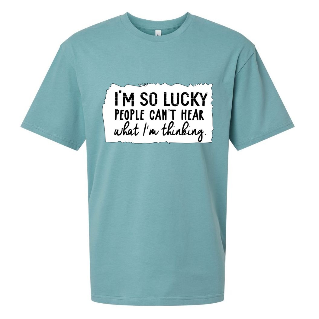 So Lucky People Cant Hear What Im Thinking Sueded Cloud Jersey T-Shirt