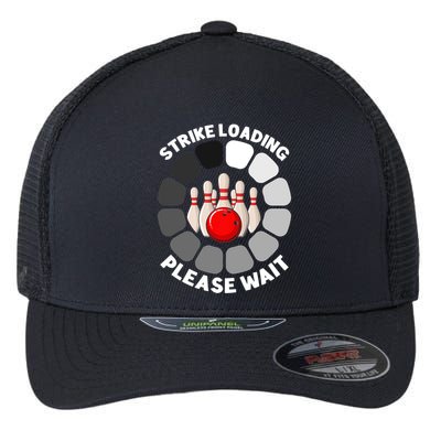 Strike Loading Please Wait Funny Bowling Player Lover Flexfit Unipanel Trucker Cap
