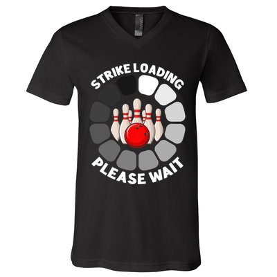 Strike Loading Please Wait Funny Bowling Player Lover V-Neck T-Shirt