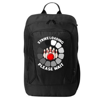 Strike Loading Please Wait Funny Bowling Player Lover City Backpack