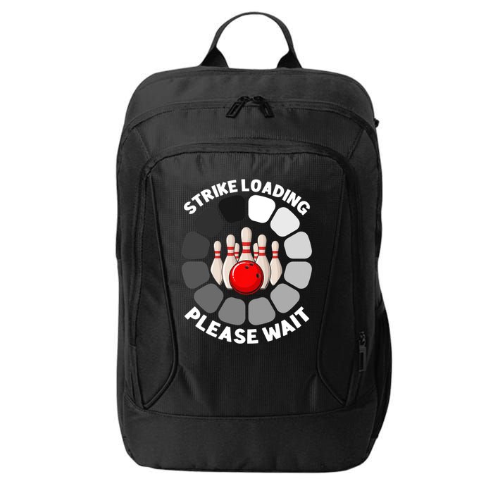 Strike Loading Please Wait Funny Bowling Player Lover City Backpack