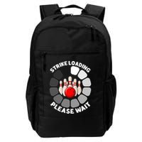 Strike Loading Please Wait Funny Bowling Player Lover Backpack