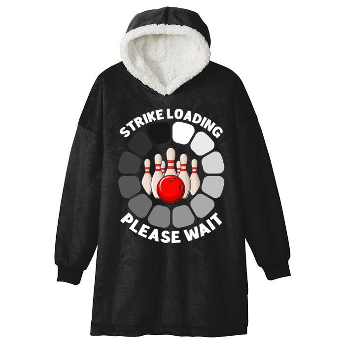 Strike Loading Please Wait Funny Bowling Player Lover Hooded Wearable Blanket