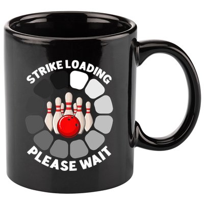 Strike Loading Please Wait Funny Bowling Player Lover 11oz C Handle Ceramic Mug