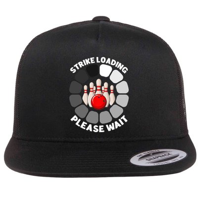Strike Loading Please Wait Funny Bowling Player Lover Flatbill Hat
