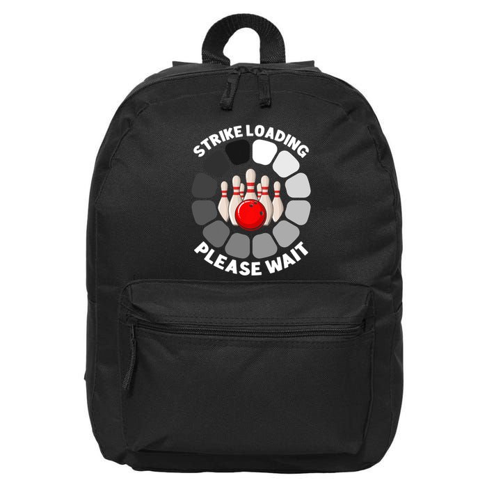 Strike Loading Please Wait Funny Bowling Player Lover 16 in Basic Backpack
