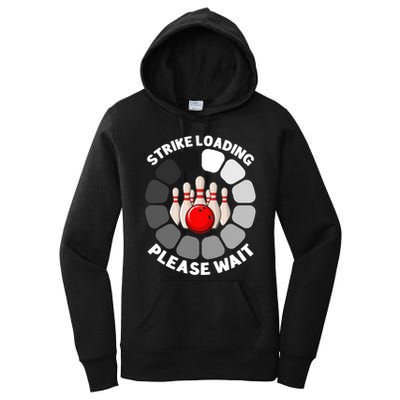 Strike Loading Please Wait Funny Bowling Player Lover Women's Pullover Hoodie