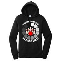 Strike Loading Please Wait Funny Bowling Player Lover Women's Pullover Hoodie