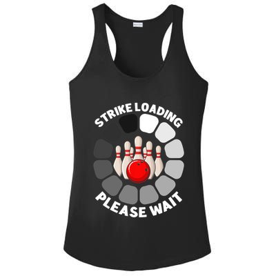 Strike Loading Please Wait Funny Bowling Player Lover Ladies PosiCharge Competitor Racerback Tank