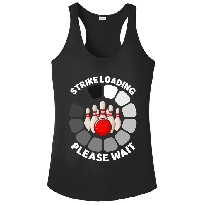 Strike Loading Please Wait Funny Bowling Player Lover Ladies PosiCharge Competitor Racerback Tank