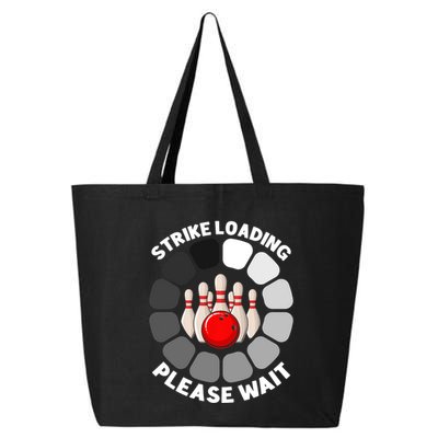 Strike Loading Please Wait Funny Bowling Player Lover 25L Jumbo Tote