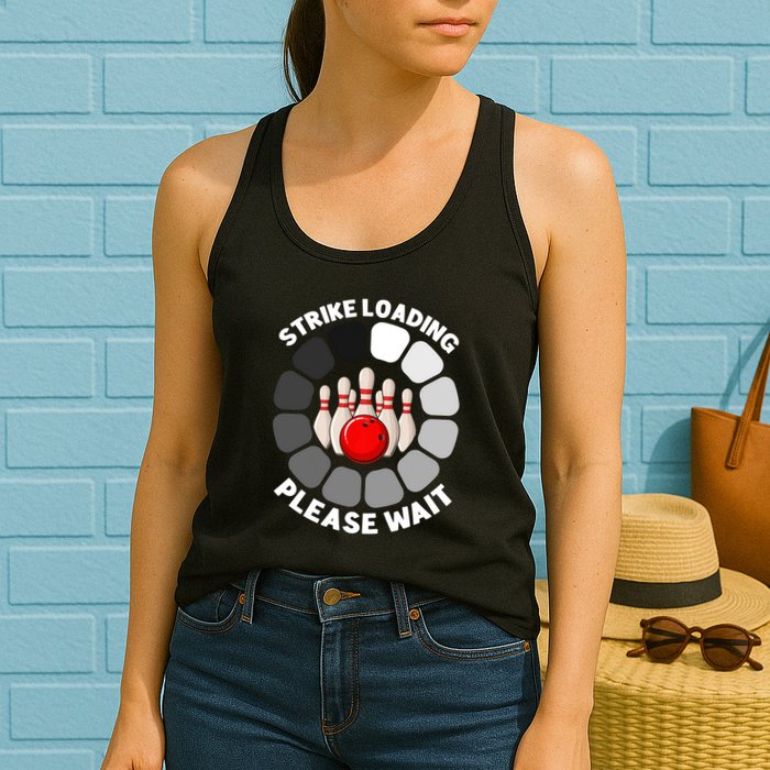 Strike Loading Please Wait Funny Bowling Player Lover Womens Tank Top