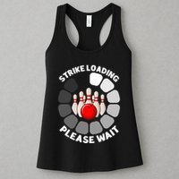 Strike Loading Please Wait Funny Bowling Player Lover Womens Tank Top
