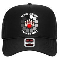 Strike Loading Please Wait Funny Bowling Player Lover Trucker Hat