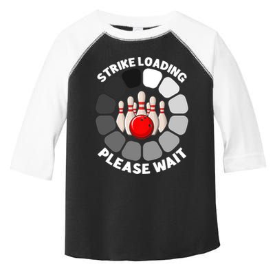 Strike Loading Please Wait Funny Bowling Player Lover Toddler Fine Jersey T-Shirt