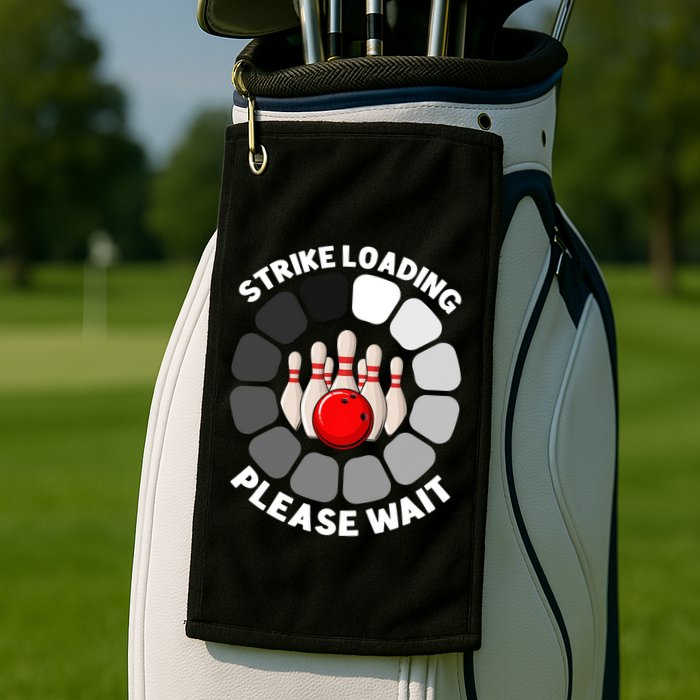 Strike Loading Please Wait Funny Bowling Player Lover Golf Towel