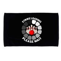 Strike Loading Please Wait Funny Bowling Player Lover Microfiber Hand Towel