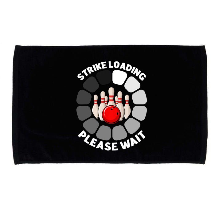 Strike Loading Please Wait Funny Bowling Player Lover Microfiber Hand Towel