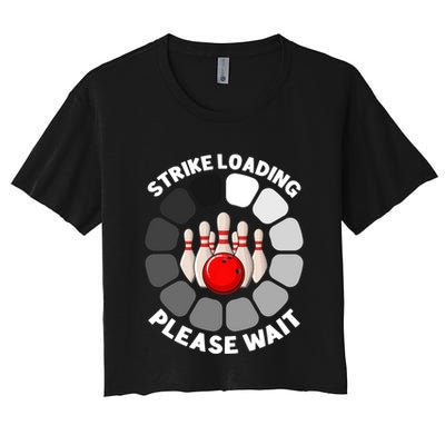 Strike Loading Please Wait Funny Bowling Player Lover Crop Top