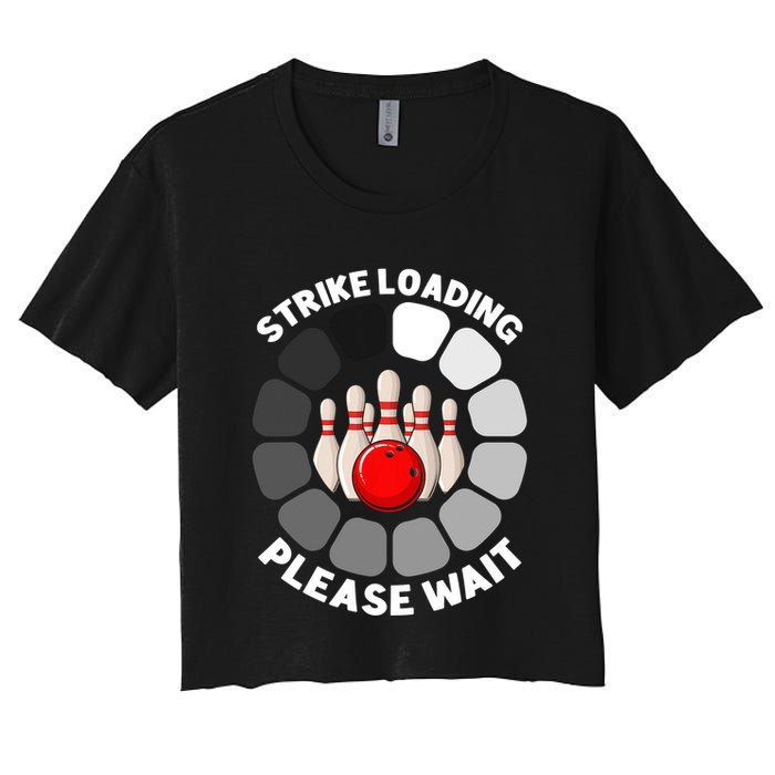 Strike Loading Please Wait Funny Bowling Player Lover Crop Top