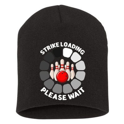 Strike Loading Please Wait Funny Bowling Player Lover Short Acrylic Beanie