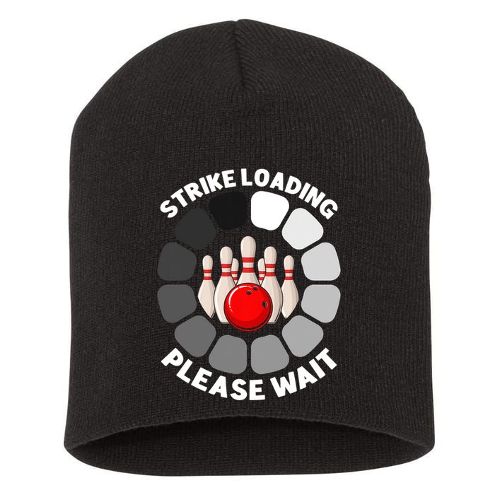 Strike Loading Please Wait Funny Bowling Player Lover Short Acrylic Beanie