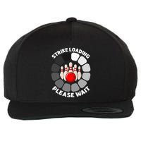 Strike Loading Please Wait Funny Bowling Player Lover Wool Snapback Cap