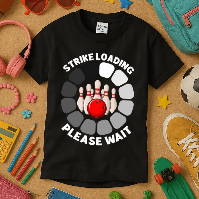 Strike Loading Please Wait Funny Bowling Player Lover Kids T-Shirt