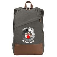Strike Loading Please Wait Funny Bowling Player Lover Cotton Canvas Backpack