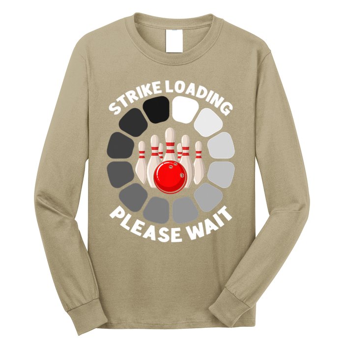 Strike Loading Please Wait Funny Bowling Player Lover Long Sleeve Shirt