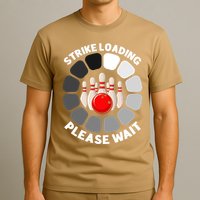 Strike Loading Please Wait Funny Bowling Player Lover T-Shirt