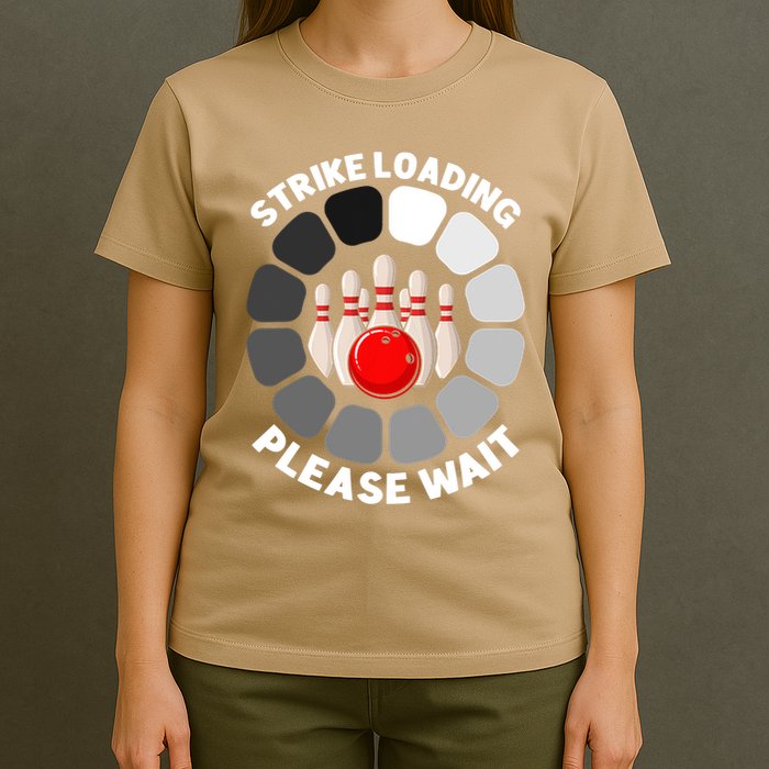Strike Loading Please Wait Funny Bowling Player Lover T-Shirt
