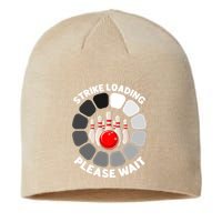 Strike Loading Please Wait Funny Bowling Player Lover Sustainable Beanie