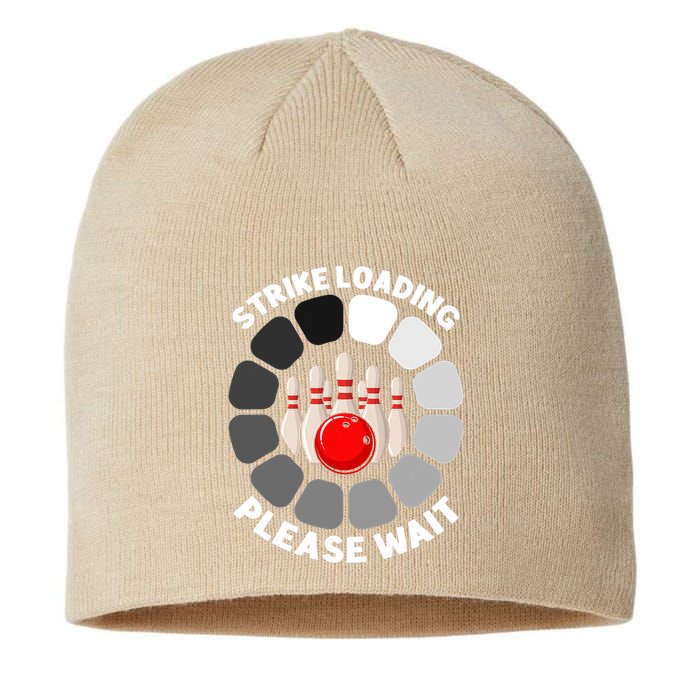 Strike Loading Please Wait Funny Bowling Player Lover Sustainable Beanie