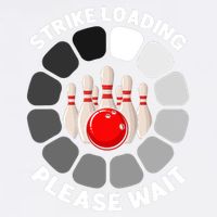 Strike Loading Please Wait Funny Bowling Player Lover Garment-Dyed Sweatshirt