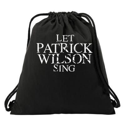 Superyaki Let Patrick Wilson Sing Drawstring Bag