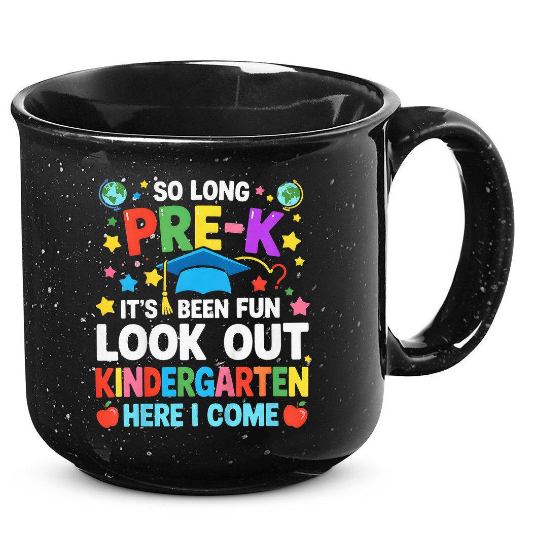 So Long Pre K Graduation Kindergarten Here I Come 2025 15oz Campfire Ceramic Mug