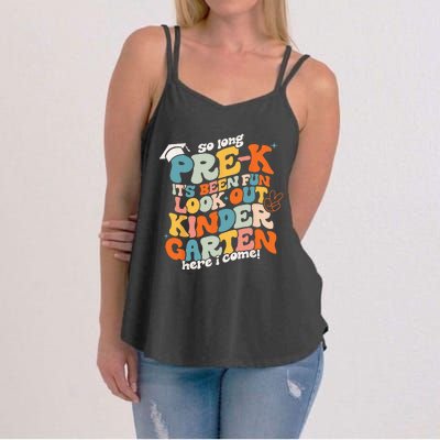 So Long PreK Kindergarten Here Graduate Last Day Of School Women's Strappy Tank